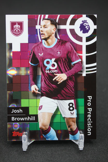 2025/26 Josh Brownhill Burnley Pro Precision #419